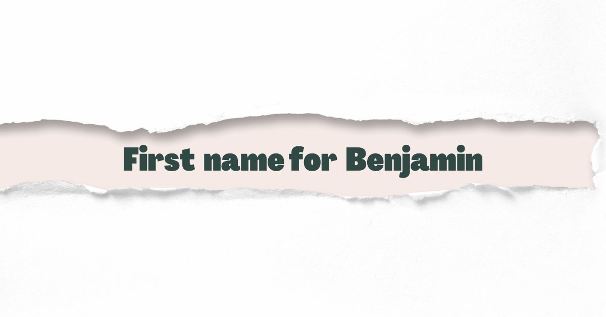 First name for Benjamin