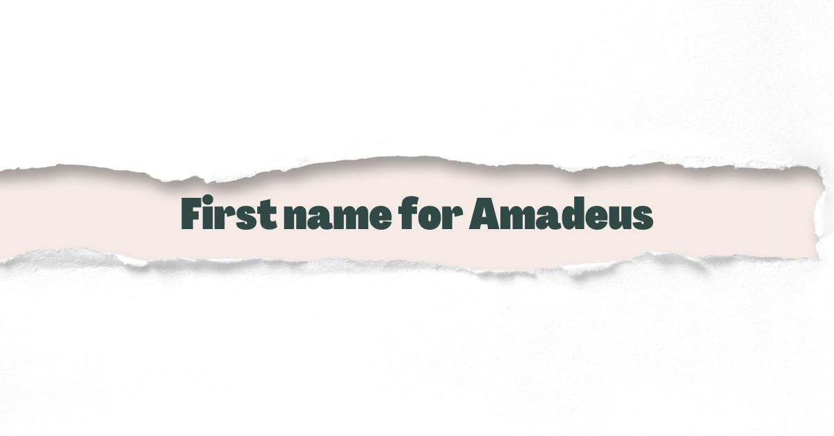 First name for Amadeus
