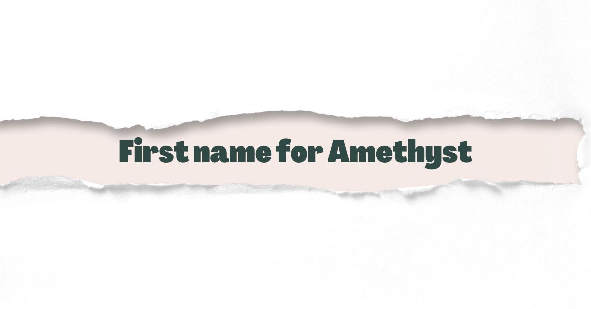 First name for Amethyst