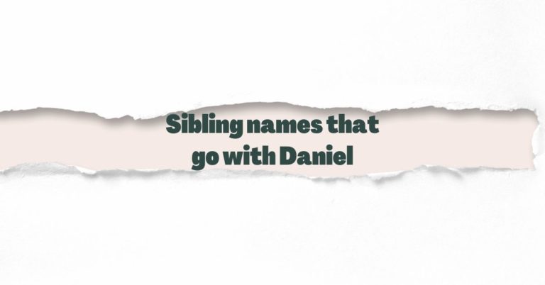 Sibling names that go with Daniel