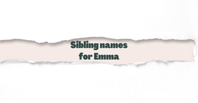 Sibling names that go with Emma