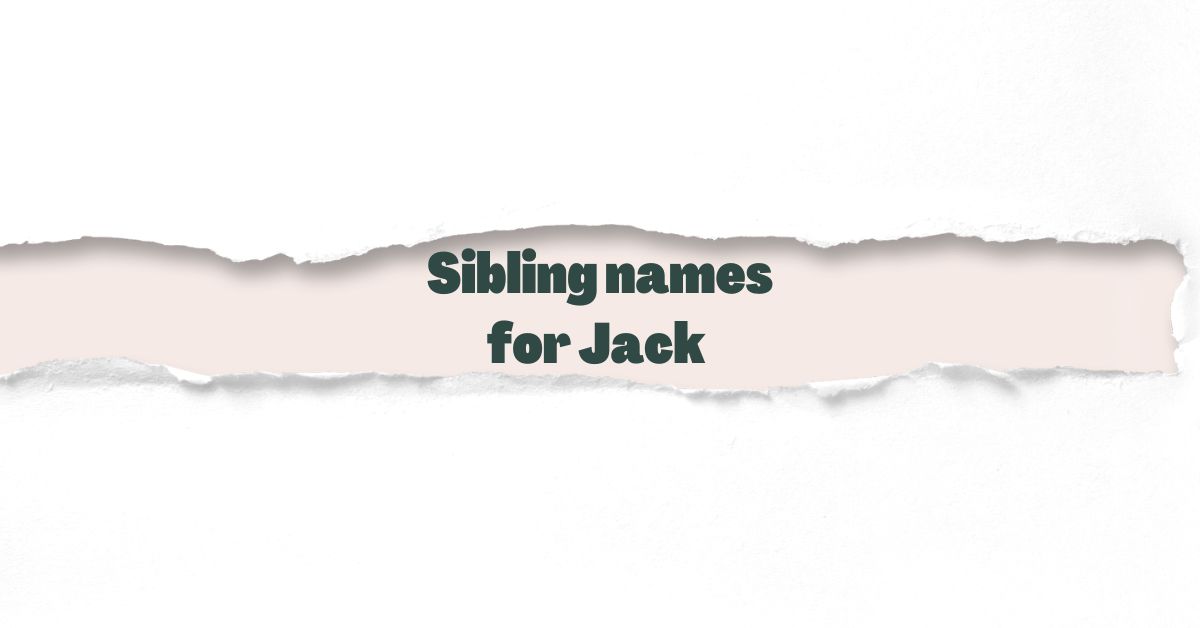 Sibling names for Jack