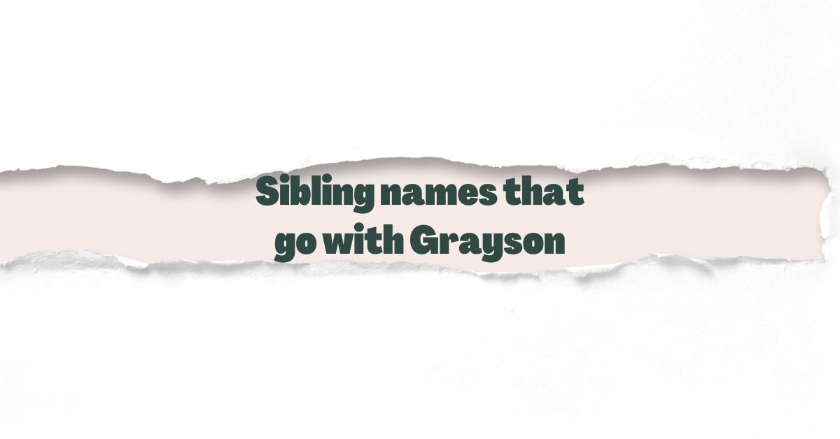 Names That Go With Sibling Names