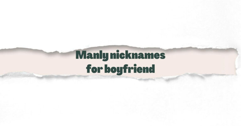 Manly nicknames for boyfriend