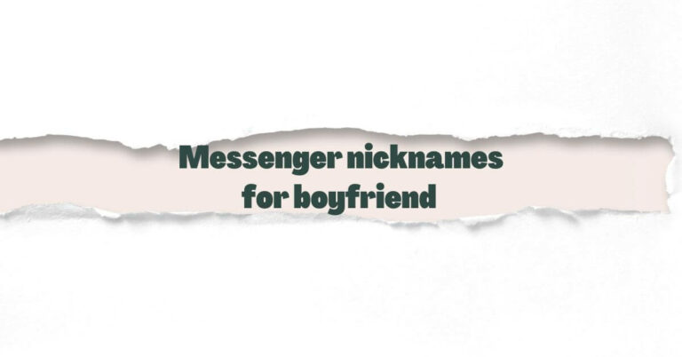 Messenger nicknames for boyfriend