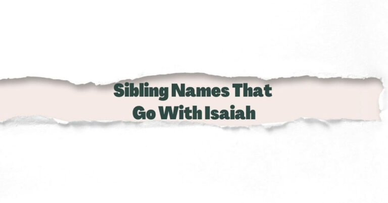 Sibling Names That Go With Isaiah