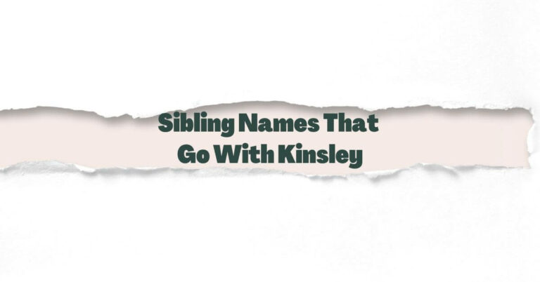 Sibling Names For Kinsley