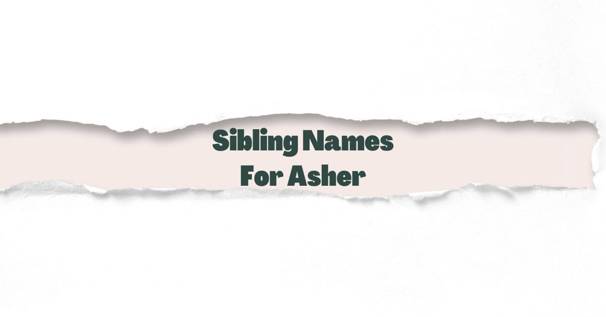 Sibling Names For Asher
