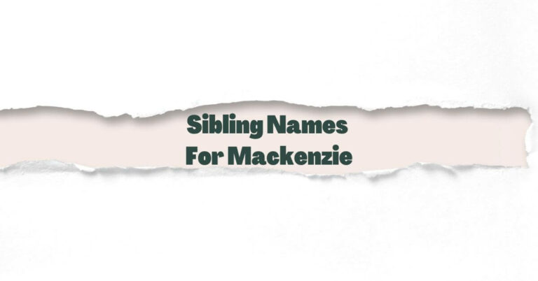 Sibling Names For Mackenzie