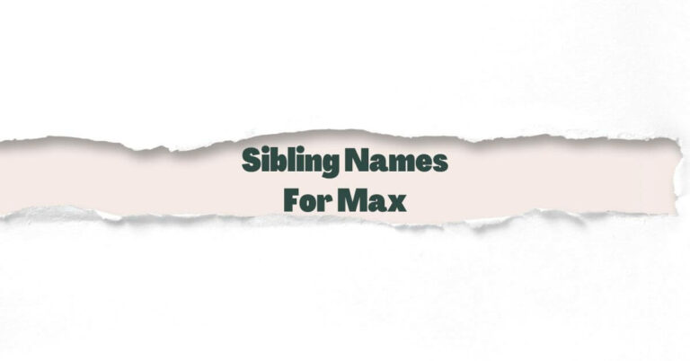 Sibling Names For Max