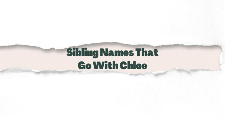 Sibling Names That Go With Chloe