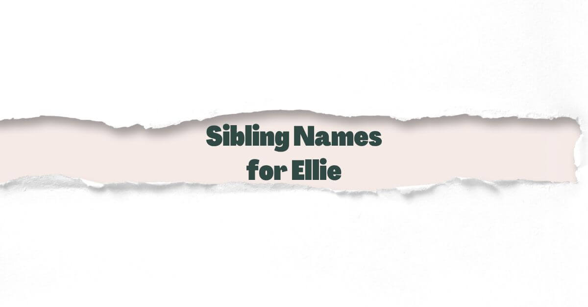 Sibling Names For Ellie
