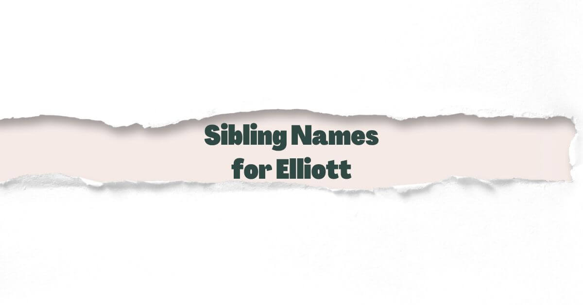 Sibling Names For Elliott