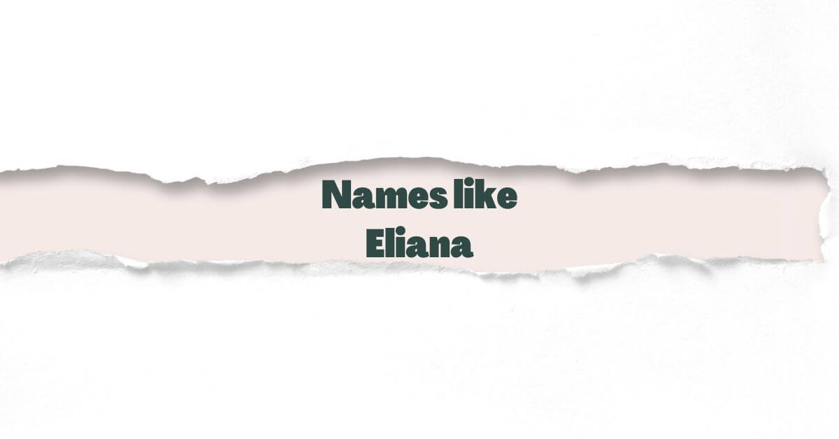 Names like Eliana